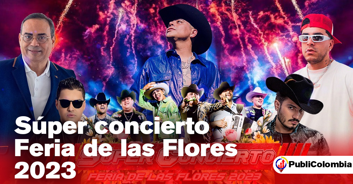 Súper concierto Feria de las Flores 2023
