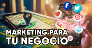 marketing en redes sociales para negocios locales geolocalización ubicación hashtags